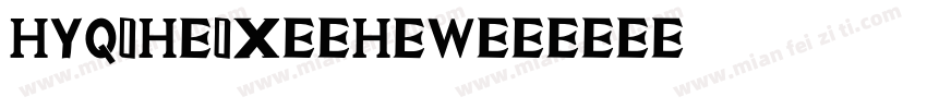 HYQiHeiX1 HEW字体转换
